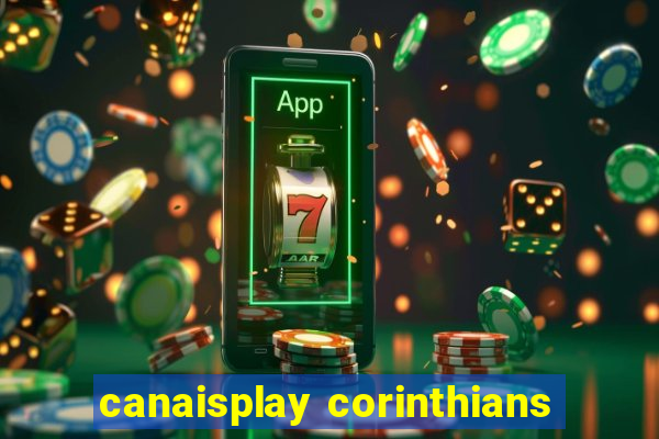 canaisplay corinthians